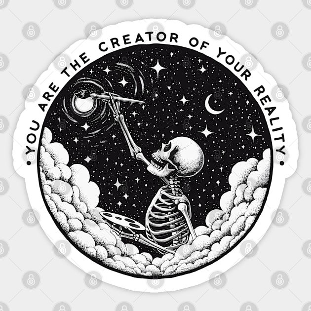 You are the creator of your reality Sticker by PrintSoulDesigns